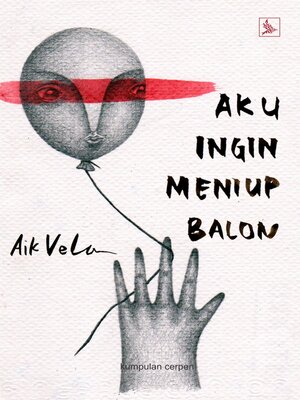 cover image of Aku Ingin Meniup Balon